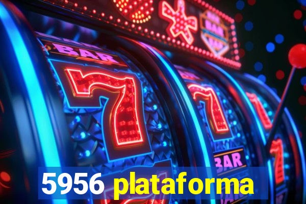 5956 plataforma