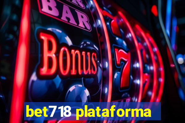 bet718 plataforma