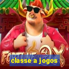 classe a jogos