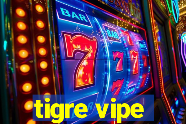 tigre vipe