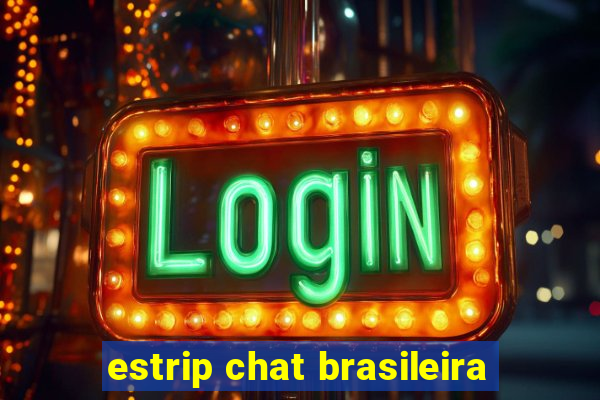 estrip chat brasileira