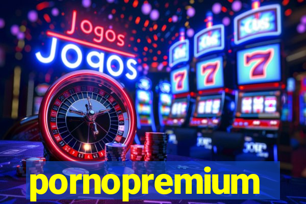 pornopremium