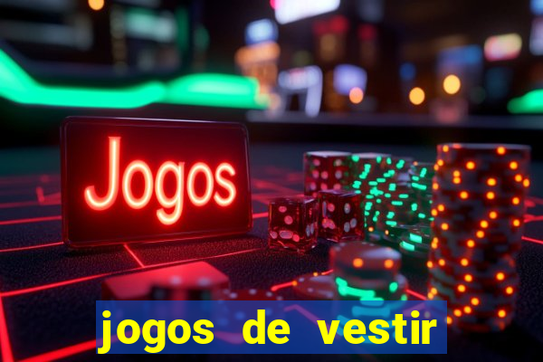 jogos de vestir pessoas ricas