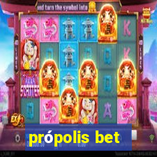 própolis bet