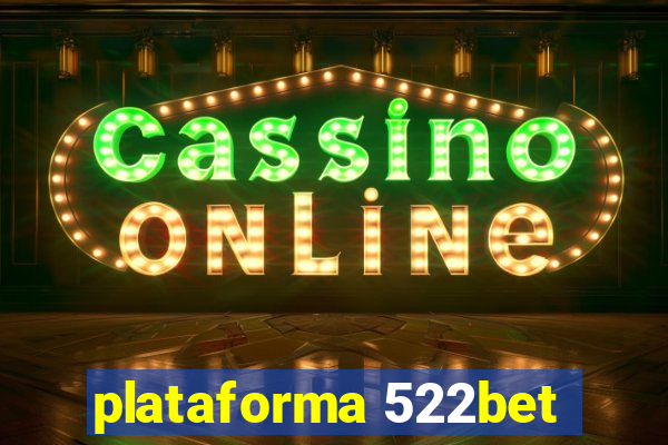 plataforma 522bet