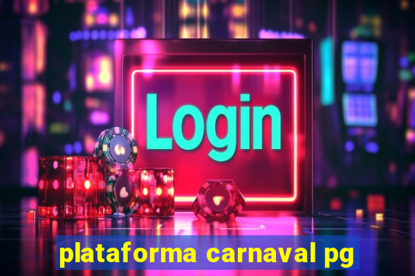 plataforma carnaval pg