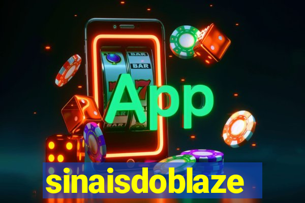 sinaisdoblaze