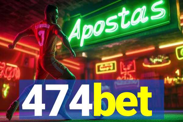 474bet