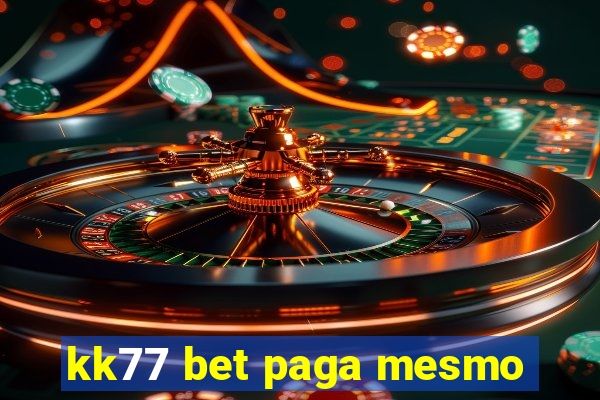 kk77 bet paga mesmo