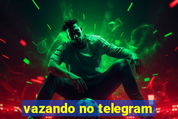 vazando no telegram