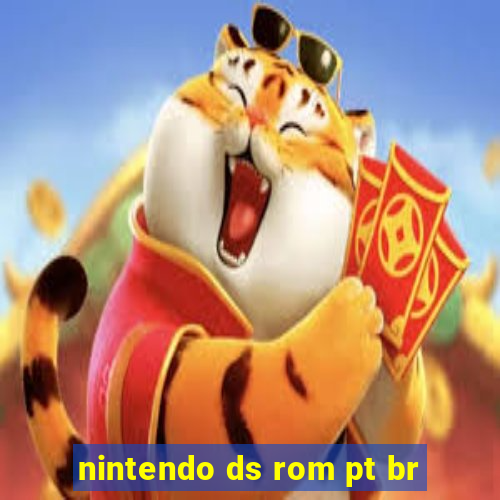 nintendo ds rom pt br