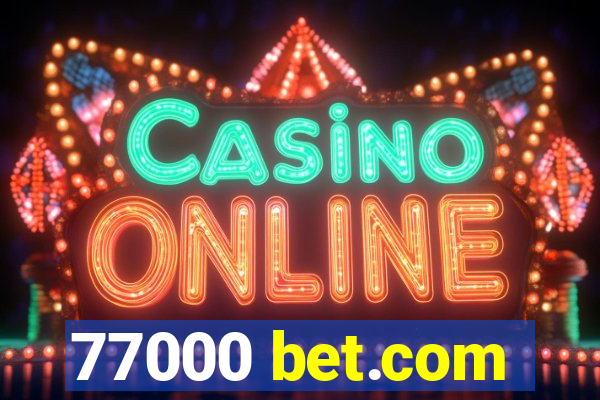 77000 bet.com