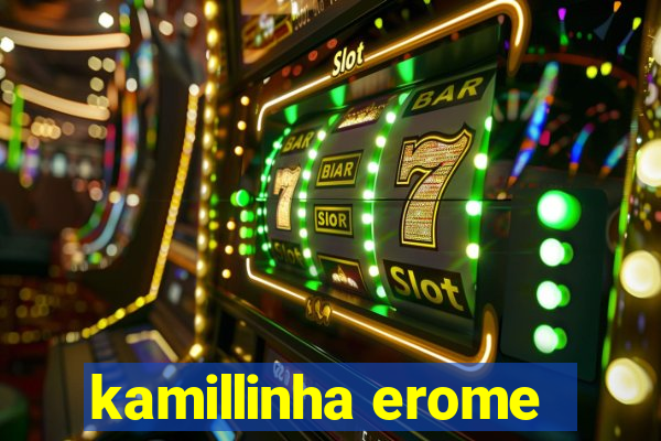 kamillinha erome