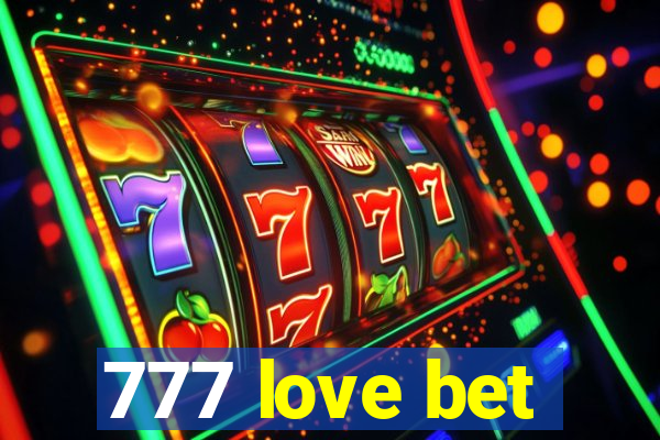 777 love bet