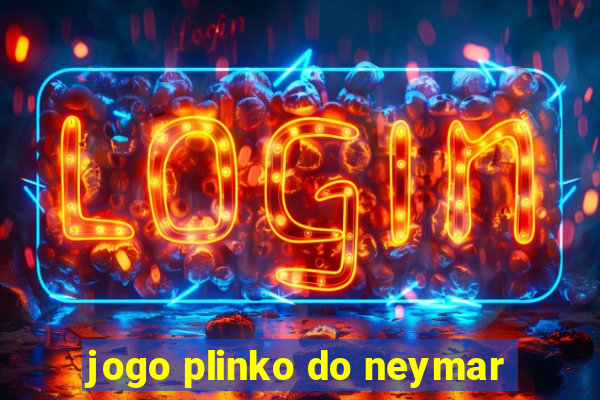 jogo plinko do neymar