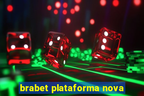 brabet plataforma nova