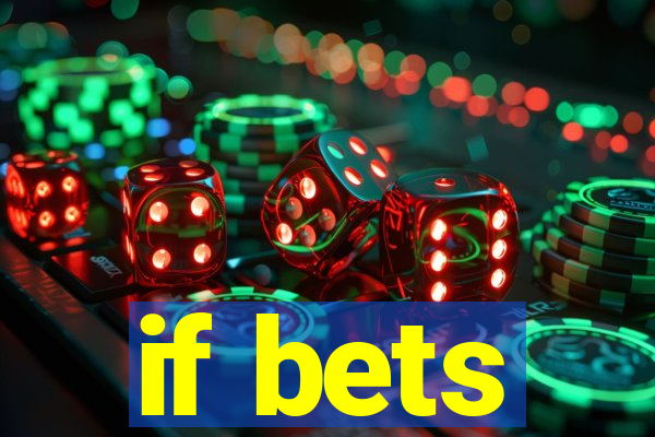 if bets