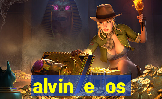 alvin e os esquilos rede canais