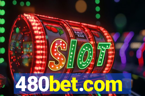 480bet.com