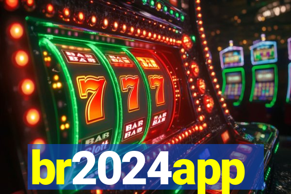 br2024app