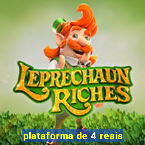 plataforma de 4 reais