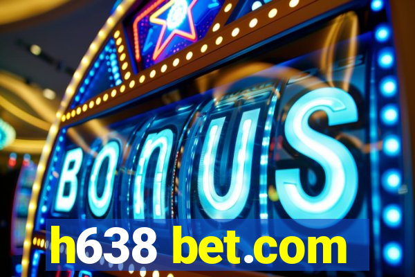 h638 bet.com