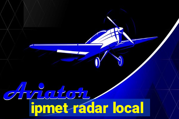 ipmet radar local