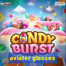 aviater glasses