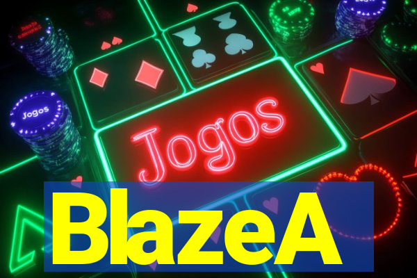 BlazeA