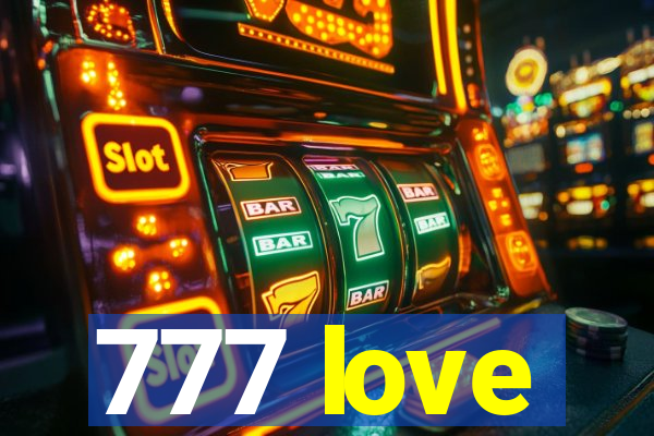 777 love