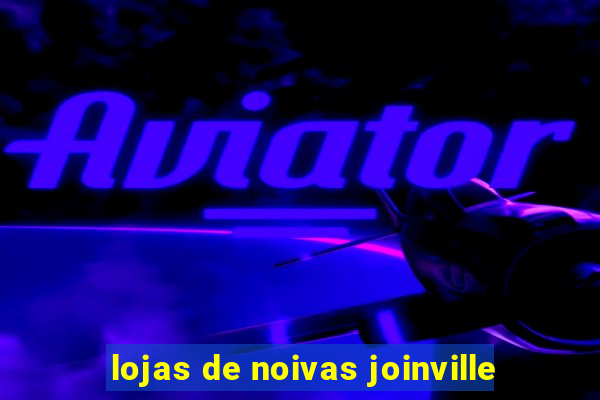 lojas de noivas joinville