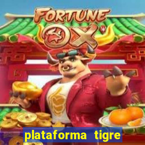 plataforma tigre pagando no cadastro