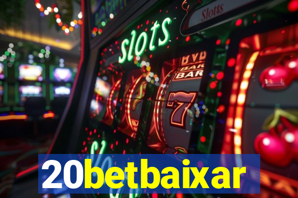 20betbaixar