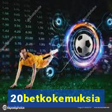 20betkokemuksia