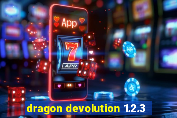 dragon devolution 1.2.3