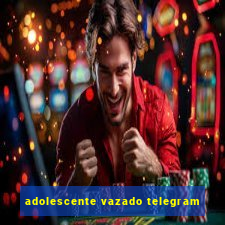 adolescente vazado telegram