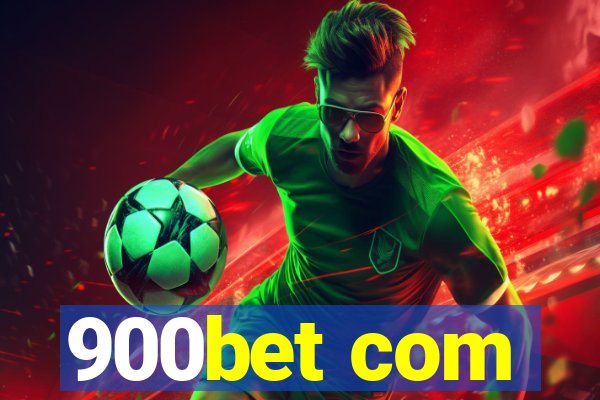 900bet com