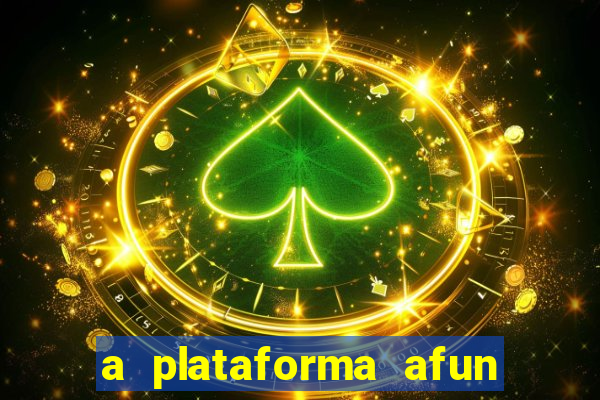 a plataforma afun paga mesmo