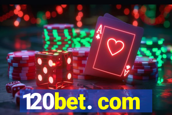 120bet. com