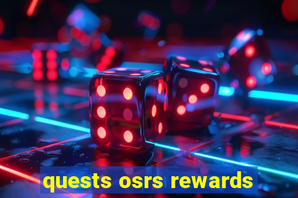 quests osrs rewards