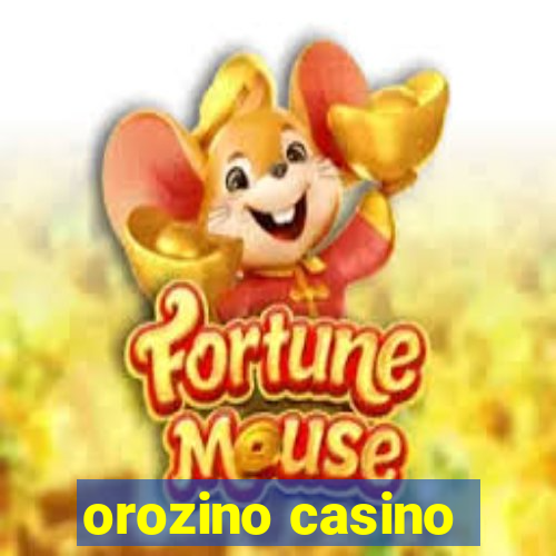 orozino casino