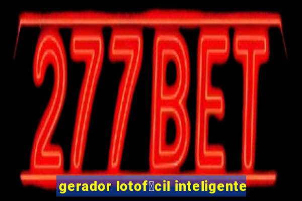 gerador lotof谩cil inteligente