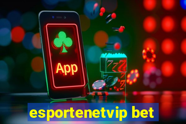 esportenetvip bet