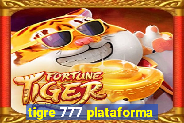 tigre 777 plataforma