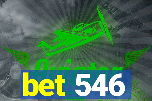 bet 546