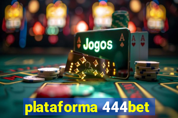 plataforma 444bet