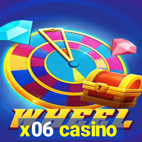 x06 casino