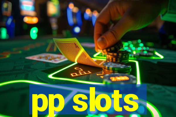 pp slots