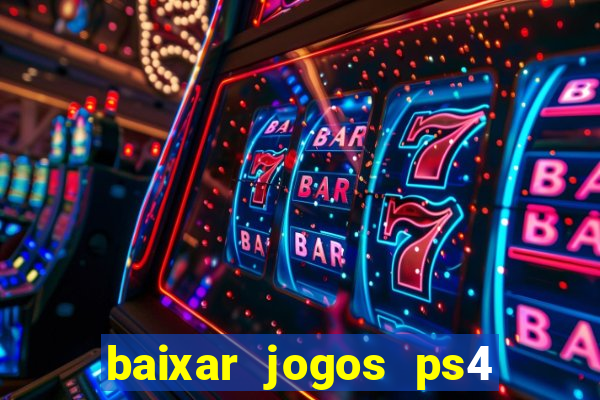 baixar jogos ps4 pkg pt br