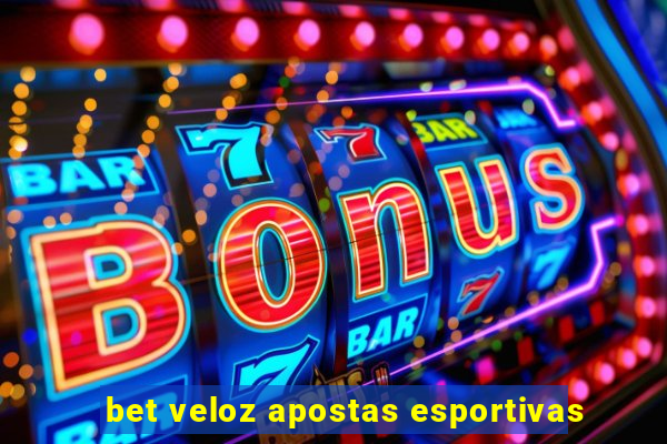 bet veloz apostas esportivas